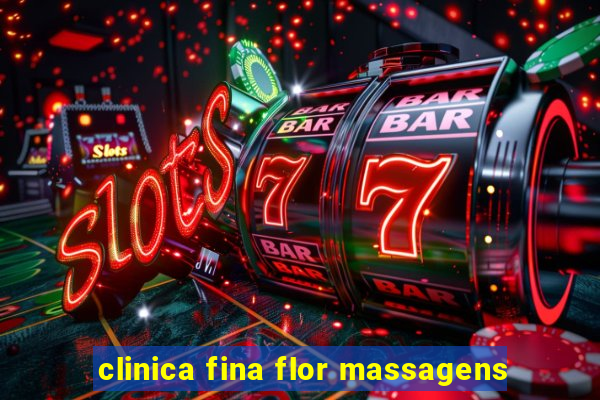 clinica fina flor massagens